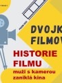 Historie filmu - muži s kamerou, zaniklá kina
