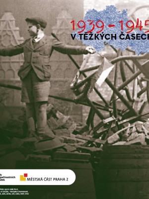 Výstava V těžkých časech 1939-1945, titulní panel